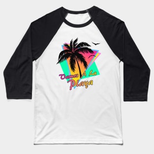 Vamos A La Playa Baseball T-Shirt